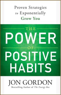 Coperta cărții 'The Power of Positive Habits - Jon Gordon'