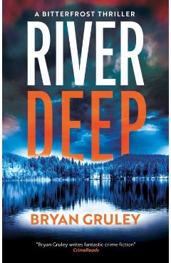 Coperta cărții 'River Deep - Bryan Gruley'