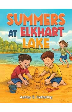 Coperta cărții 'Summers at Elkhart Lake - Ashley E. Kettering'
