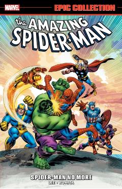 Coperta cărții 'Amazing Spider-Man Epic Collection: Spider-Man No More [New Printing 2] - Stan Lee'