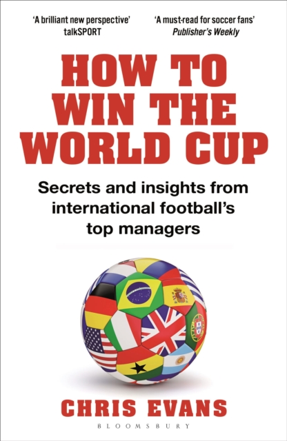 Coperta cărții 'How to Win the World Cup: Secrets and Insights from International Football's Top Managers - Chris Evans'