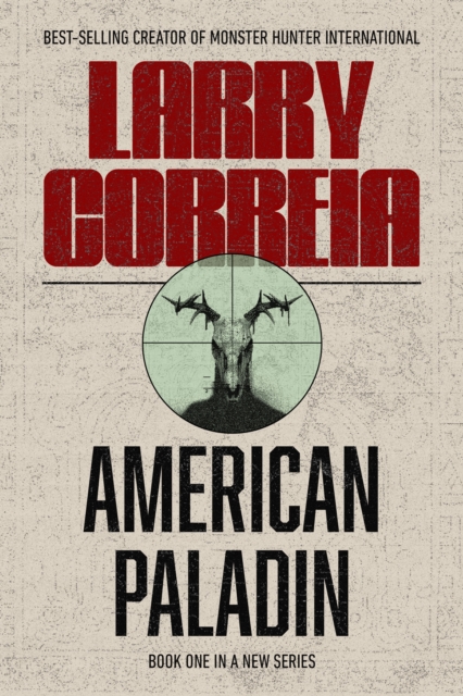 Coperta cărții 'American Paladin - Larry Correia'