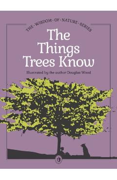 Coperta cărții 'Things Trees Know - Douglas Wood'