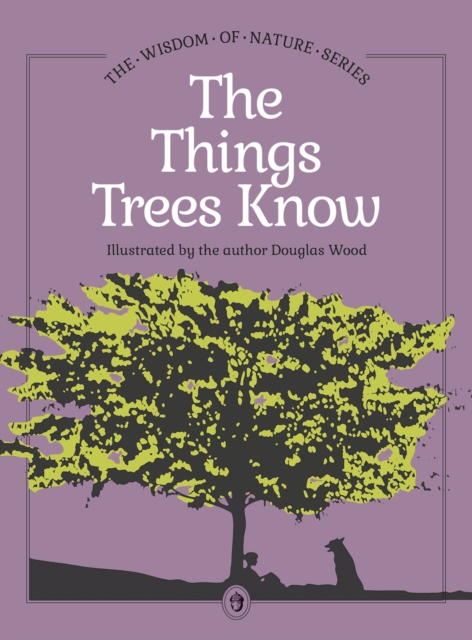 Coperta cărții 'Things Trees Know - Douglas Wood'