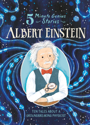 Coperta cărții 'Albert Einstein: 5-Minute Genius Stories - Wil Mara'
