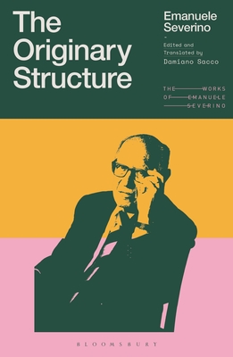 The Originary Structure - Emanuele Severino
