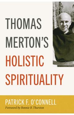 Coperta cărții 'Thomas Merton's Holistic Spirituality - Patrick F. O'connell'