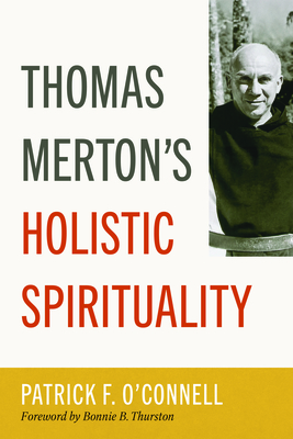 Coperta cărții 'Thomas Merton's Holistic Spirituality - Patrick F. O'connell'