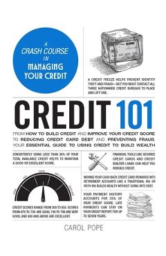 Coperta cărții 'Credit 101: From How to Build Credit and Improve Your Credit Score to Reducing Credit Card Debt and Preventing Fraud,'