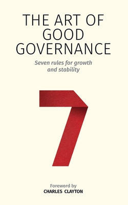Coperta cărții 'The Art of Good Governance - Charles Clayton'