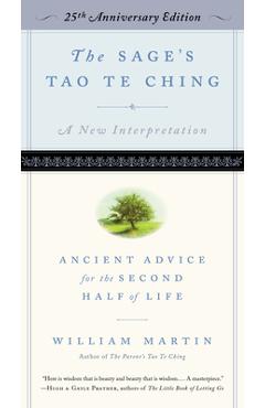 Coperta cărții 'The Sage's Tao Te Ching: Ancient Advice for the Second Half of Life - 25th Anniversary Edition - William Martin'