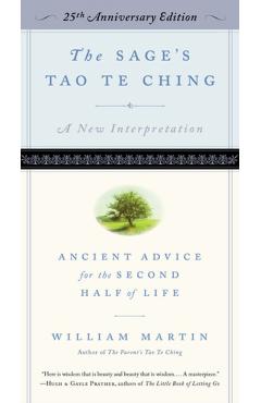 The Sage's Tao Te Ching: Ancient Advice for the Second Half of Life - 25th Anniversary Edition - William Martin