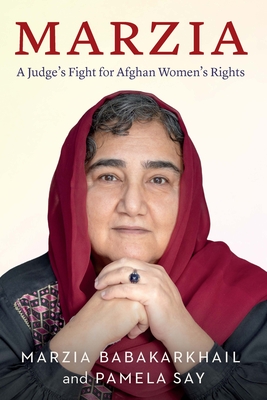 Coperta cărții 'Marzia: A Judge's Fight for Afghan Women's Rights - Marzia Babakarkhail'