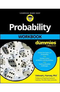 Coperta cărții 'Probability Workbook for Dummies - Deborah J. Rumsey'