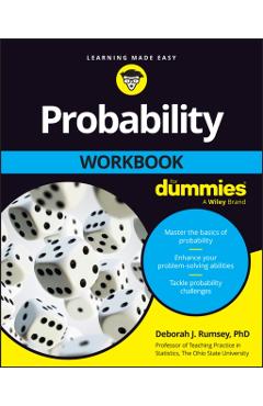 Probability Workbook for Dummies - Deborah J. Rumsey