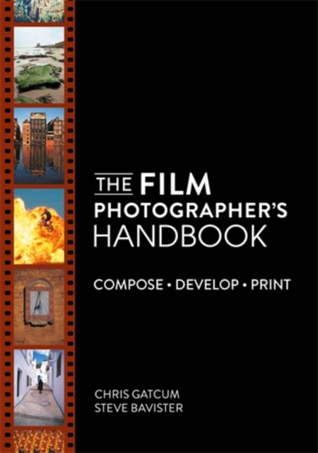Coperta cărții 'The Film Photographer's Handbook: Compose. Develop. Print. - Chris Gatcum'