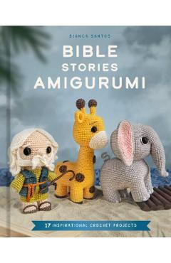 Coperta cărții 'Bible Stories Amigurumi - Bianca Santos'