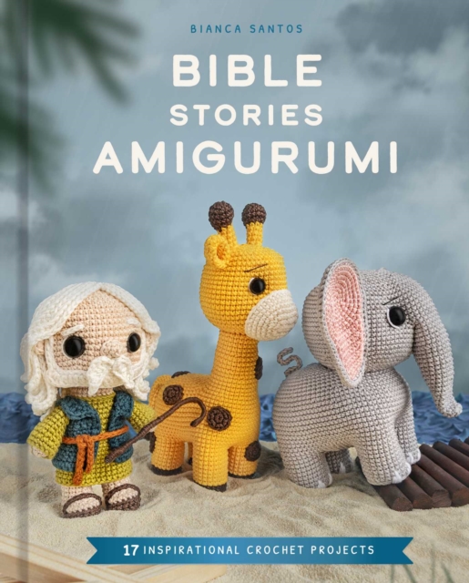 Coperta cărții 'Bible Stories Amigurumi - Bianca Santos'