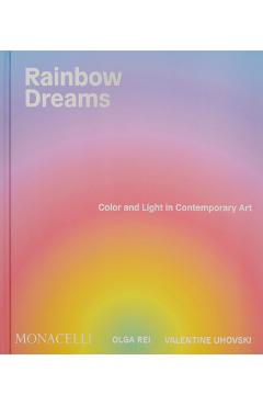 Coperta cărții 'Rainbow Dreams: Color and Light in Contemporary Art - Olga Rei'