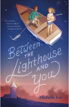 Coperta cărții 'Between the Lighthouse and You - Michelle Lee'