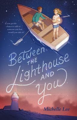 Coperta cărții 'Between the Lighthouse and You - Michelle Lee'