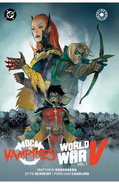 Coperta cărții 'DC vs. Vampires: World War V Vol. 1 - Matthew Rosenberg'