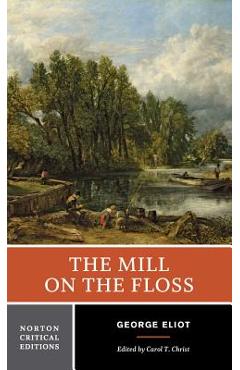 Coperta cărții 'The Mill on the Floss: A Norton Critical Edition - George Eliot'