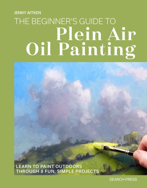 Coperta cărții 'The Beginners Guide to Plein Air Oil Painting: Learn to Paint Outdoors Through 8 Fun, Simple Projects - Jenny Aitken'
