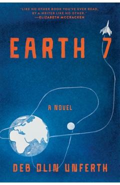 Coperta cărții 'Earth 7 - Deb Olin Unferth'