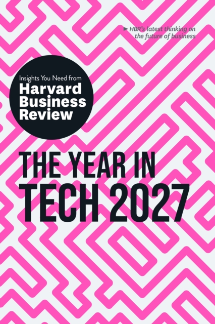 Coperta cărții 'The Year in Tech, 2027: The Insights You Need from Harvard Business Review - Harvard Business Review'