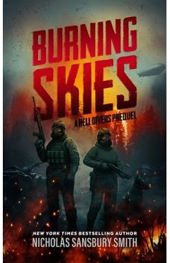 Coperta cărții 'Burning Skies: A Hell Divers Prequel, Part II - Nicholas Sansbury Smith'