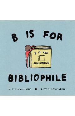 Coperta cărții 'B Is for Bibliophile - O. E. Zelmanovich'