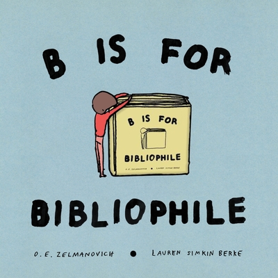 Coperta cărții 'B Is for Bibliophile - O. E. Zelmanovich'