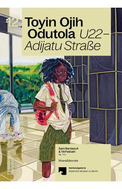 Coperta cărții 'Toyin Ojih Odutola: U22 Adijatu Straße - Toyin Ojih Odutola'