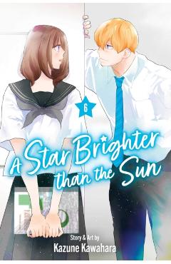 Coperta cărții 'A Star Brighter Than the Sun, Vol. 6 - Kazune Kawahara'
