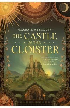 Coperta cărții 'The Castle & the Cloister - Laura E. Weymouth'