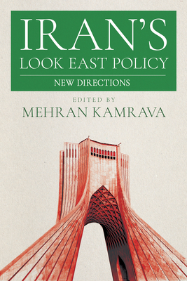 Coperta cărții 'Iran's Look East Policy: New Directions - Mehran Kamrava'