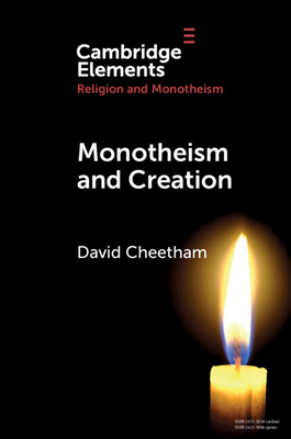 Monotheism and Creation - David Cheetham