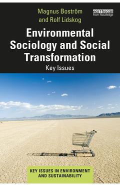 Coperta cărții 'Environmental Sociology and Social Transformation: Key Issues - Magnus Boström'