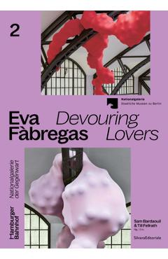 Coperta cărții 'Eva Fàbregas: Devouring Lovers - Eva Fabregas'