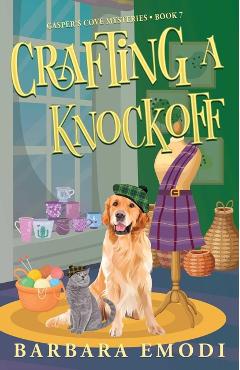 Crafting a Knockoff: Gasper's Cove Mysteries Book 7 - Barbara Emodi
