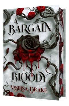 Coperta cărții 'A Bargain So Bloody - Vasilisa Drake'