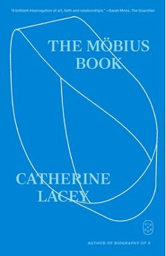 Coperta cărții 'The Möbius Book - Catherine Lacey'