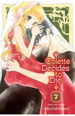 Coperta cărții 'Colette Decides to Die, Vol. 7 - Alto Yukimura'