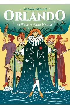 Coperta cărții 'Orlando: A Graphic Novel Biography - Jules Scheele'