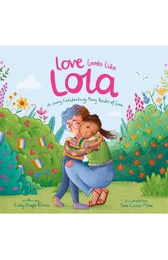Coperta cărții 'Love Looks Like Lola: A Story Introducing Kids to Ace and Aro Identities and Celebrating Love in Many Forms - Cody'