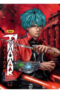 Coperta cărții 'Tomahawk Angel Volume 3 - Odysseas Theodoratos'