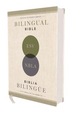 Esv/Nbla, Bilingual Bible, Hardcover / Esv/Nbla, Biblia Bilingüe, Tapa Dura -