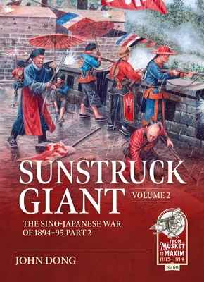 Coperta cărții 'Sunstruck Giant Volume 2: The Sino-Japanese War of 1894-95 Part 2 - Jon Dong'