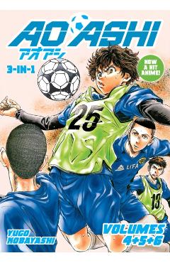 Coperta cărții 'Aoashi (3-In-1 Edition) Volume 2 (Vol. 4,5,6) - Kobayashi Yuugo'